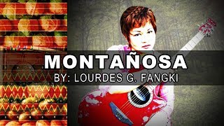 MONTANYOSA  MONTAÑOSA lyrics Ver 2 By Lourdes Fangki [upl. by Suoivatco]