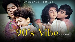 90s Vibe Mashup  Evergreen Songs  Old Bollywood Songs  Hindi Love Songs  90s hit [upl. by Nazario]