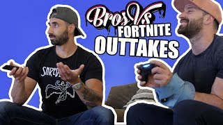 Bros vs Fortnite OUTTAKES [upl. by Malone]