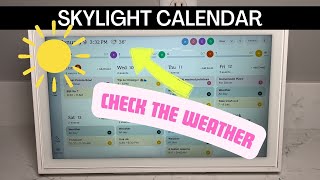 Weather on the Skylight Calendar  How to set up the calendar to see weather for events amp the week [upl. by Afton]