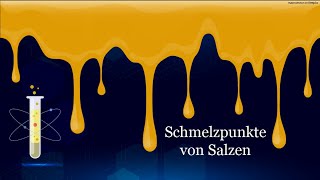 Schmelzpunkte von Salzen [upl. by Assira832]