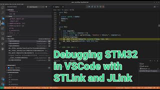 Debugging STM32 in VSCODE with stlink and jlink  VIDEO 45 [upl. by Ellennad686]