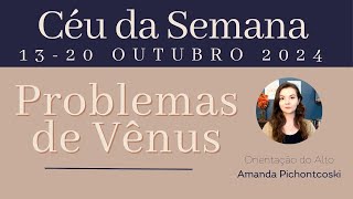 Previsões Astrológicas 13  20 OUTUBRO 2024 [upl. by Home]