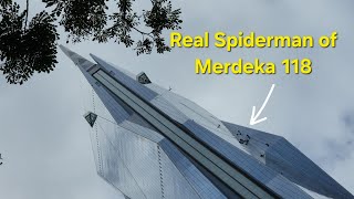 Spiderman of PNB Menara Merdeka 118 Tower Part 1 [upl. by Einial]