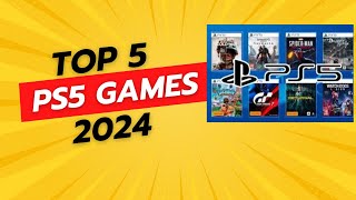 Top 5 Must Play PS5 Games of 2024 [upl. by Hulen]