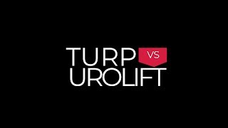 Urolift vs TURP minimally invasive surgery takes on gold standard treatment for BPH [upl. by Finegan]