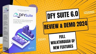 DFY Suite 6 0 Review 2024 Demo amp Full Walkthrough [upl. by Carrillo]