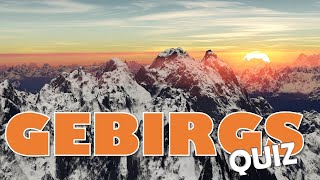 Weißt du wo die 12 Gebirge liegen  Gebirgs Quiz [upl. by Yenolem]