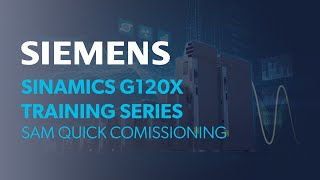 SAM Quick Commissioning  Siemens G120X Training Series [upl. by Nichole256]