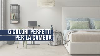 Ecco i 5 colori migliori per la camera da letto [upl. by Esiled]