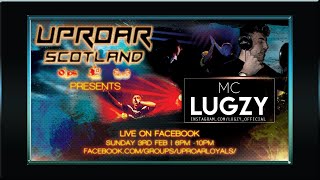 Uproar Scotland Presents MC Lugzy amp Oakzy B [upl. by Daza]