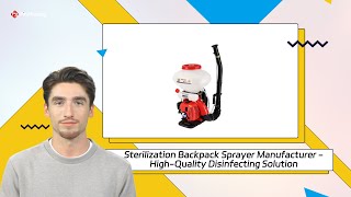 Sterilization Backpack Sprayer Manufacturer  HighQuality Disinfecting Solution [upl. by Haleemaj263]