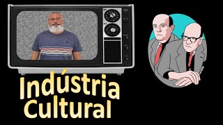 A Indústria Cultural  Adorno e Horkheimer [upl. by Ayatnwahs212]