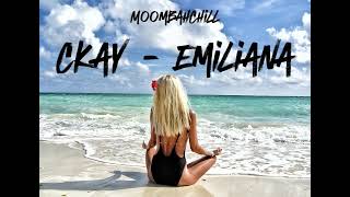 Ckay  Emiliana  StyleehBoii MoombahChill Remix [upl. by Allecram]