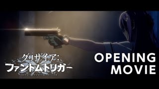 Grisaia Phantom Trigger OPENING Op [upl. by Nivrem628]