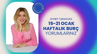 15  21 OCAK HAFTALIK BURÇ YORUMLARI  ZEYNEP TURAN TWİTBURC [upl. by Aihsot]