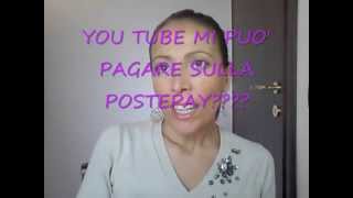 YOU TUBE PUO PAGARMI SULLA POSTEPAY [upl. by Razaele]