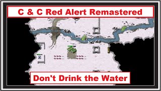 CampC Red Alert Remastered  Aftermath  Dont Drink the Water [upl. by Rawdan644]