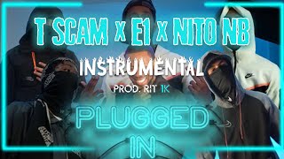 T Scam X E1 X Nito NB  Plugged In WFumez The Engineer  Instrumental  Pressplay [upl. by Noslien]