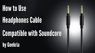 How to Use Headphones Cable Compatible with Soundcore Headphones by Geekria [upl. by Dnumde980]