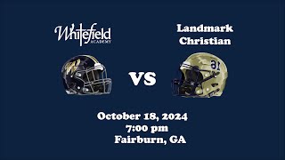 Whitefield Varsity Football vs Landmark Christian [upl. by Sher]