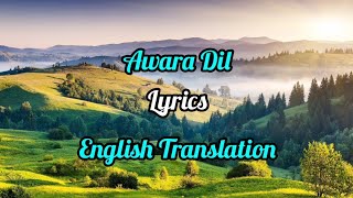 Awara Dil Mera LyricsEnglish Translation  Dabang3  SalmanSaiee  Salman Ali Muskan [upl. by Anined456]