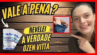 🛑 OZENVITTA  OZENVITTA FUNCIONA OZENVITTA EMAGRECE MESMO OZENVITTA VALE A PENA E BOM [upl. by Enimisaj]