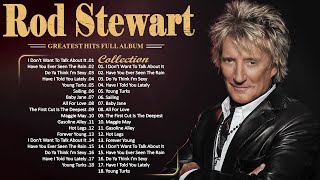 Rod Stewart Best Songs Rod Stewart Greatest Hits Full Album The Best Soft Rock Of Rod Stewart [upl. by Durst]