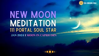 New Moon Guided Meditation January 2024 I 111 Portal I Soul Star Meditation I Manifest for 2024 ✨ [upl. by Roee431]