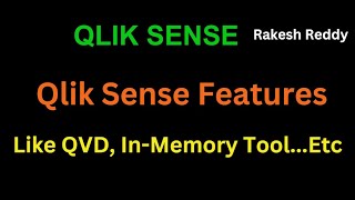 Qlik Sense Features Like QVD INMEMORY  Class 09 By Rakesh Reddy [upl. by Koser745]