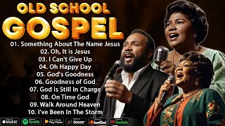 30 OLD SCHOOL GOSPEL GREATEST HITS  BEST OLD SCHOOL GOSPEL LYRICS MUSIC [upl. by Eidualc]