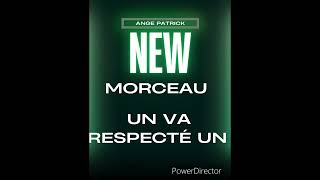 ANGE PATRICK feat CHOUCHOU SALVADOR 1 va respecter 1 [upl. by Selhorst]