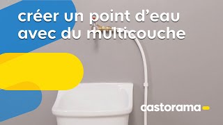 Utiliser de la plomberie multicouche pour créer un point deau Castorama [upl. by Gwenny]