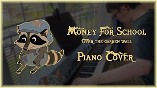 Money For School  Over The Garden Wall  Piano Cover [upl. by Acnairb]