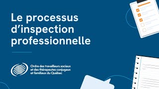 Le processus dinspection professionnelle à lOTSTCFQ [upl. by Ecaidnac]