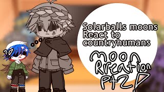 🌑🌕Solarballs moons react to countryhumans Part2 Moons reaction👀 [upl. by Cynthea]