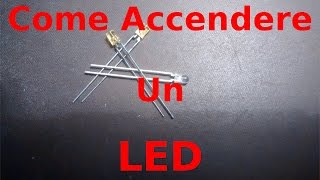 Come Accendere un Led [upl. by Nnasor]