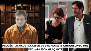 Procès Palmade  la sœur de lhumoriste choque avec une déclaration glaçante [upl. by Bowra]