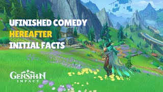 Unfinished Comedy  Hereafter and Initial Facts  World Quest Guide  Genshin Impact [upl. by Ehtnax]