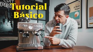 TUTORIAL BÁSICO Breville Barista Express  Cómo sacar un buen Espresso paso a paso [upl. by Dawn]