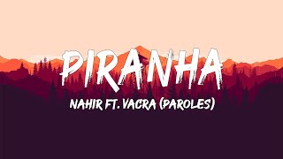 Nahir ft Vacra  Piranha ParolesLyrics  Mix Aya Nakamura Soolking Gazo Jul [upl. by Akkire]