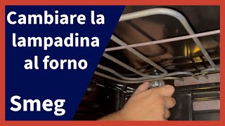 Come Sostituire la Lampadina del Forno  Guida Rapida e Facile [upl. by Hallerson375]