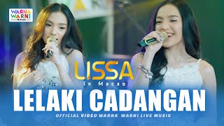 LELAKI CADANGAN  LISSA IN MACAO ft OM NIRWANA  LIVE MUSIC  VERSI KOPLO [upl. by Adnalay655]