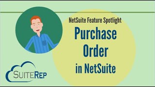 The NetSuite Purchase Order [upl. by Epifano]