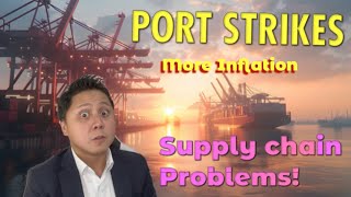 Port Strikes 2024 Supply Chain Chaos amp Economic Impact  What You Need to Know [upl. by Candide244]