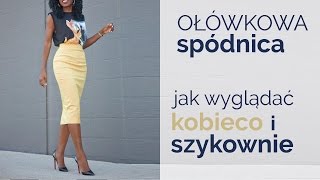 Ołówkowa spódnica Jak wyglądać w niej kobieco i szykownie  ZOPHIA Osobista Stylistka [upl. by Eceirahs]