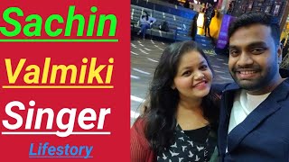 Sachin Valmiki Singer Life Story [upl. by Victorie]