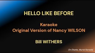 HELLO LIKE BEFORE KARAOKE Bill Withers Nancy Wilson [upl. by Perlman253]