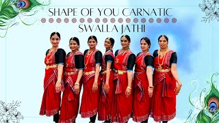 Shape of you Carnatic Mix Swalla Jathi Indian Raga Prarthana School of Dance [upl. by Airol]