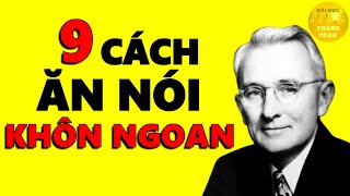 9 Cách ăn nói Khôn Ngoan người Thông Minh phải Biết  Kỹ Năng Giao Tiếp Thông Minh [upl. by Furlong406]